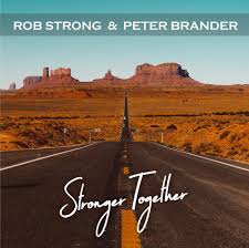 Rob Strong & Peter Brander: Stronger Together